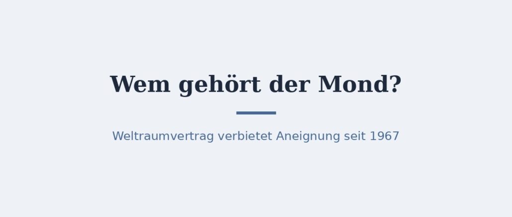 mond-titelbild.jpg Wem gehört der Mond? Weltraumvertrag und Rechtslage 1