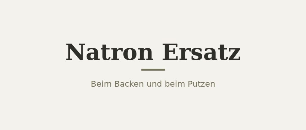 Natron Ersatz – Titelbild Natron Ersatz – Titelbild
