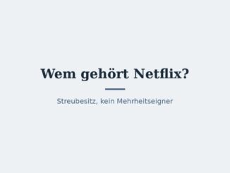 Wem gehört Netflix? Eigentümer und Konzernstruktur 6