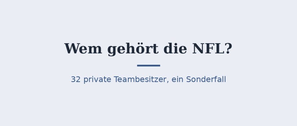 nfl-titelbild.jpg Wem gehört die NFL? Das Franchise-System erklärt 1