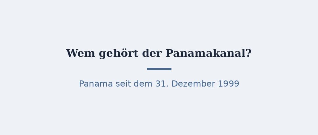 panamakanal-titelbild.jpg Wem gehört der Panamakanal? Die Autoridad del Canal 1