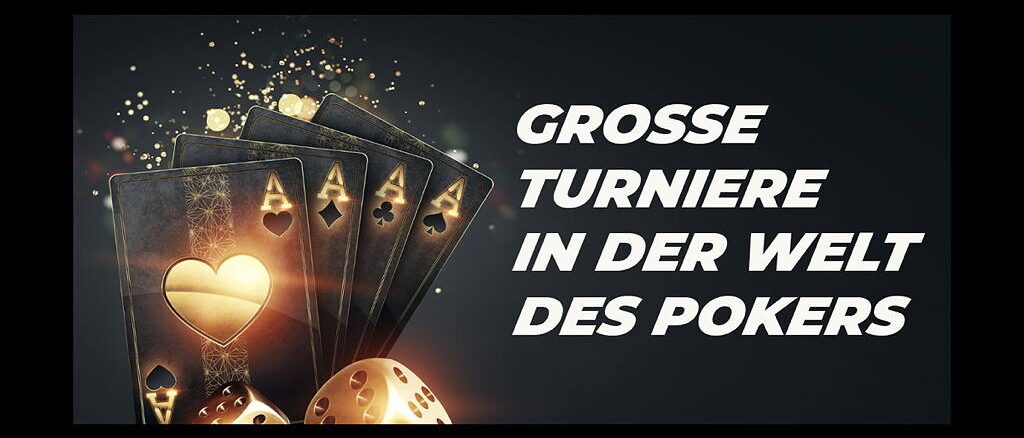 Die größten Pokerturniere der Welt 1
