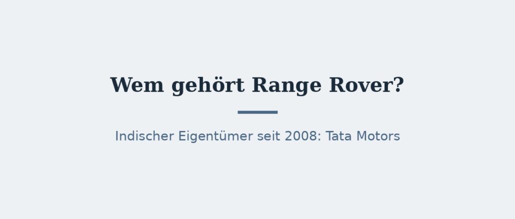 range-rover-titelbild Wem gehört Range Rover? Eigentümer und Konzernstruktur 1