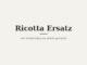 Ricotta Ersatz – Titelbild