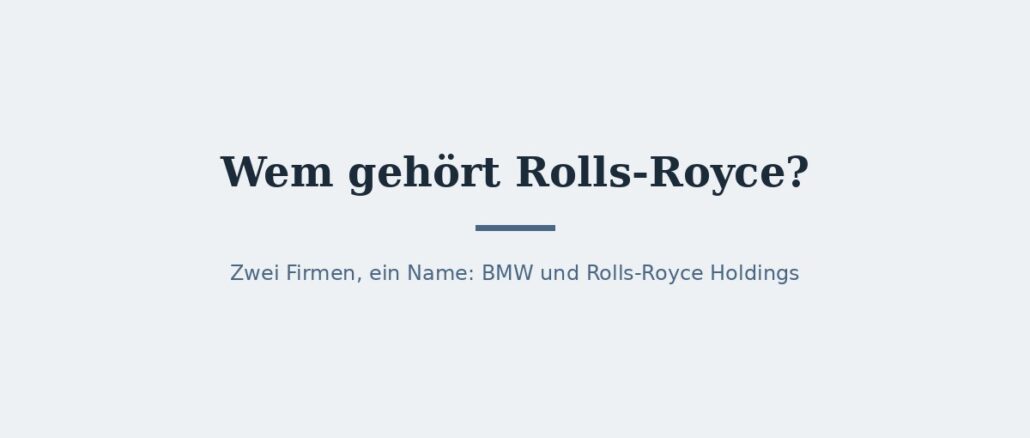 rolls-royce-titelbild Wem gehört Rolls-Royce? Eigentümer und Konzernstruktur 1