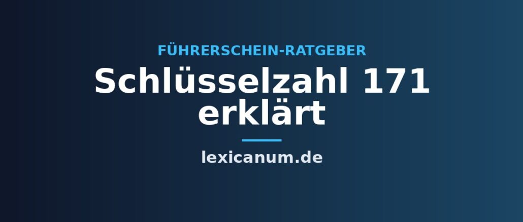 Schlüsselzahl 171 erklärt