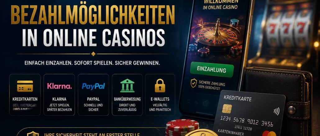 Bezahlmöglichkeiten in Online Casinos