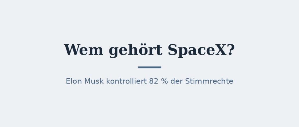 spacex-titelbild.jpg Wem gehört SpaceX? Eigentümer und Konzernstruktur 1