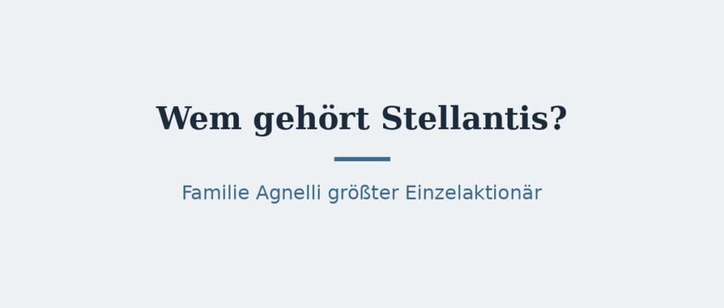 stellantis-titelbild.jpg Wem gehört Stellantis? Aktionäre und Markenportfolio 1