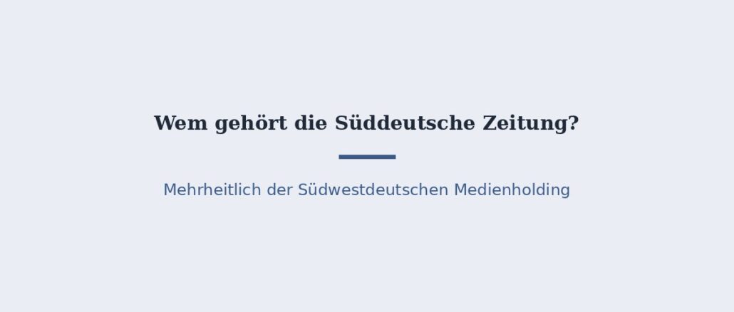 sueddeutsche-zeitung-titelbild.jpg Wem gehört die Süddeutsche Zeitung? Die SWMH-Struktur 1