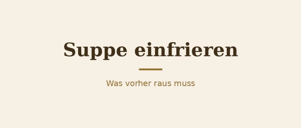 Suppe einfrieren – Titelbild Suppe einfrieren – Titelbild