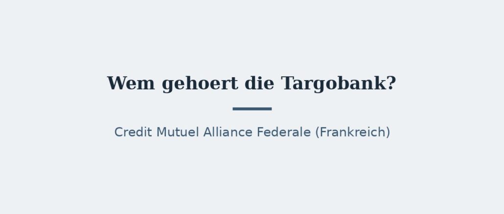 targobank-titelbild.jpg Wem gehört die Targobank? Eigentümerstruktur 1