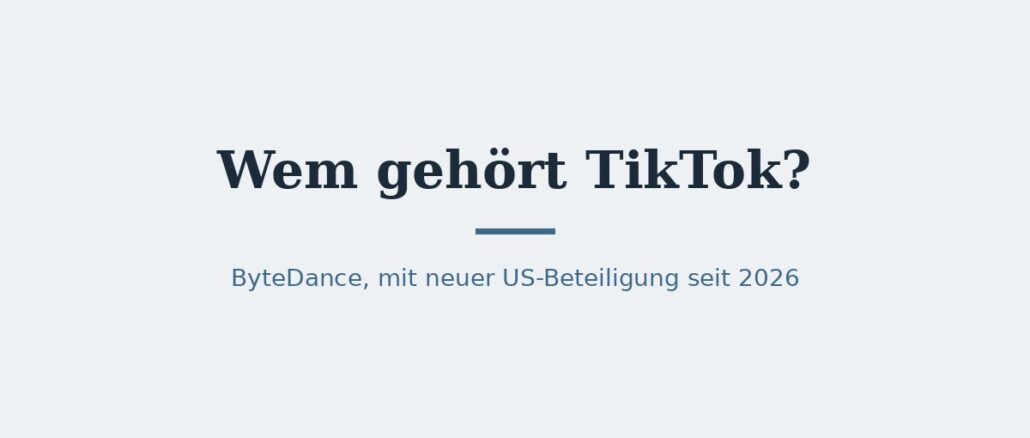 Wem gehört TikTok? Eigentümer und Konzernstruktur 1