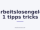 arbeitslosengeld 1 tipps tricks