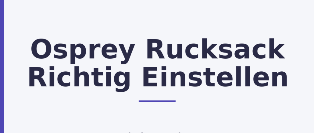 Osprey Rucksack Richtig Einstellen