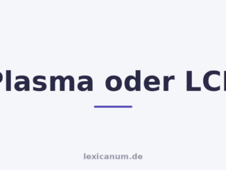 Plasma oder LCD