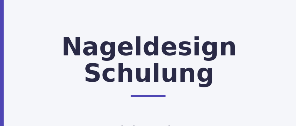 Nageldesign Schulung