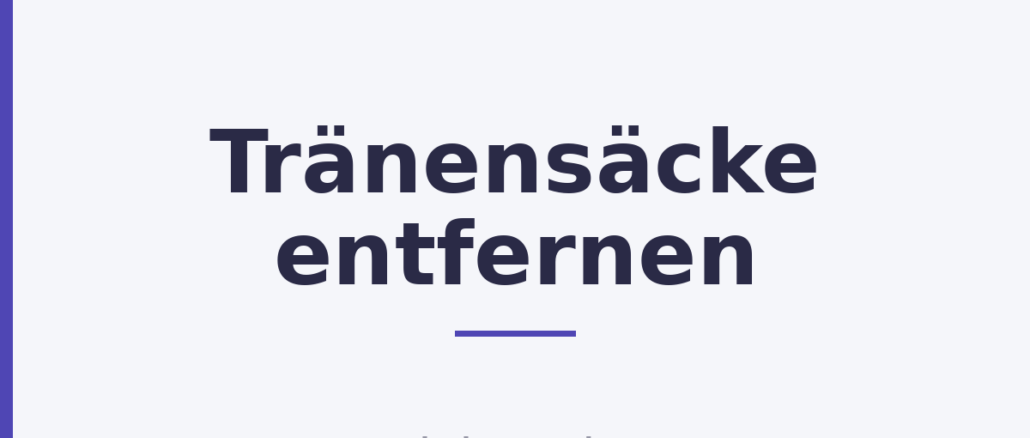 Tränensäcke entfernen
