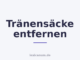 Tränensäcke entfernen