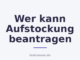Wer kann Aufstockung beantragen