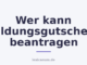 Wer kann Bildungsgutschein beantragen