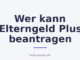 Wer kann Elterngeld Plus beantragen