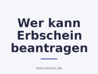 Wer kann Erbschein beantragen
