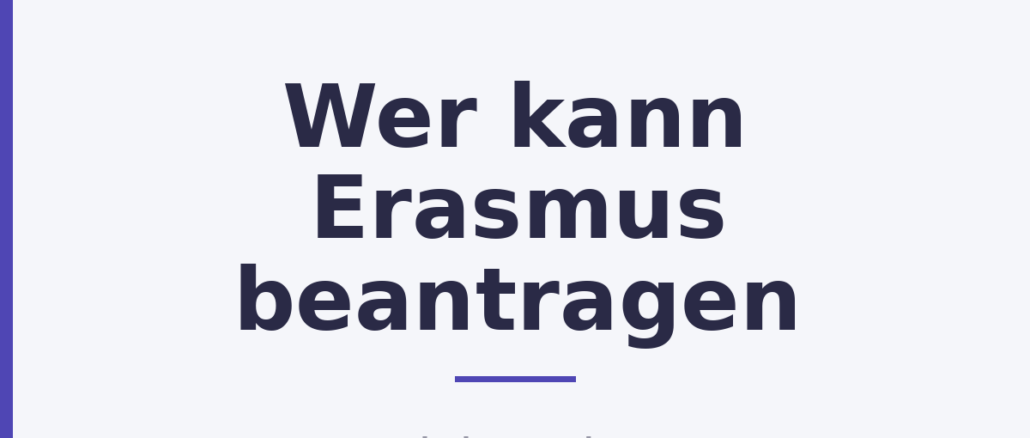 Wer kann Erasmus beantragen