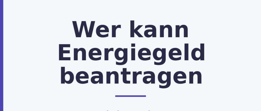Wer kann Energiegeld beantragen