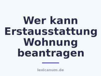 Wer kann Erstausstattung Wohnung beantragen