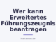 Wer kann Erweitertes Führungszeugnis beantragen