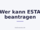Wer kann ESTA beantragen