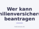 Wer kann Familienversicherung beantragen