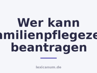 Wer kann Familienpflegezeit beantragen