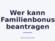 Wer kann Familienbonus beantragen