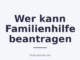 Wer kann Familienhilfe beantragen