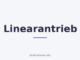 Linearantrieb