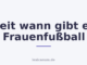 Seit wann gibt es Frauenfußball