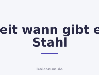 Seit wann gibt es Stahl