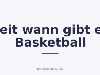 Seit wann gibt es Basketball