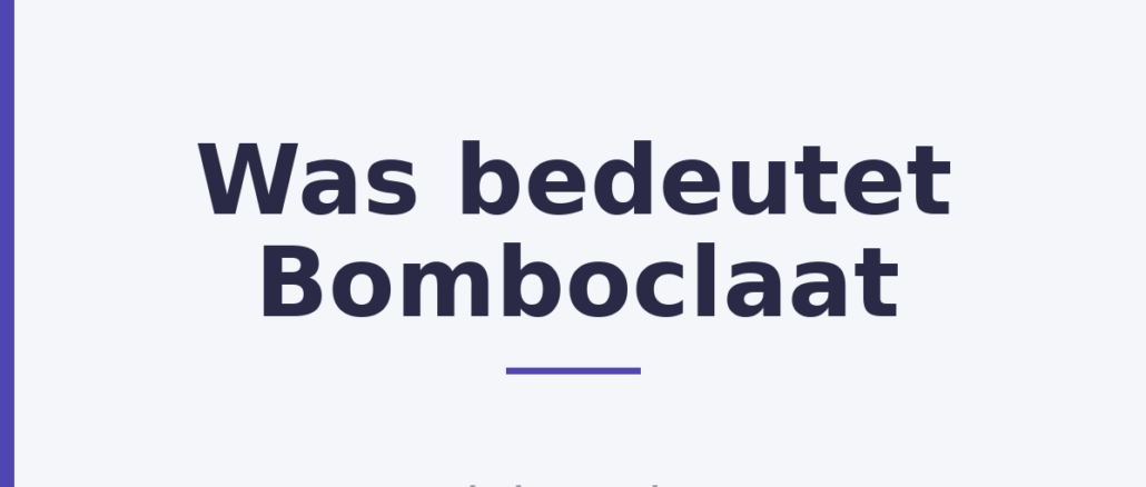 Was bedeutet Bomboclaat