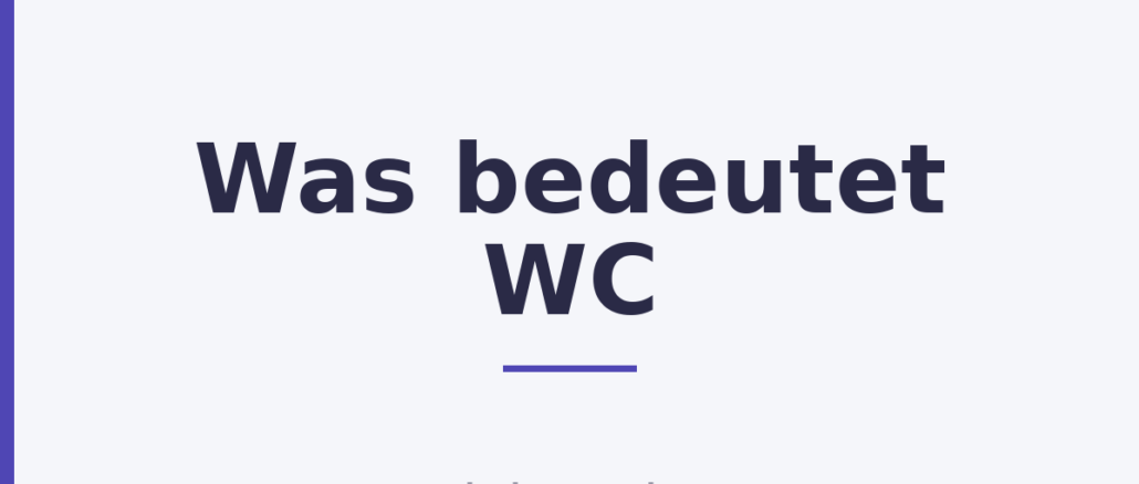 Was bedeutet WC
