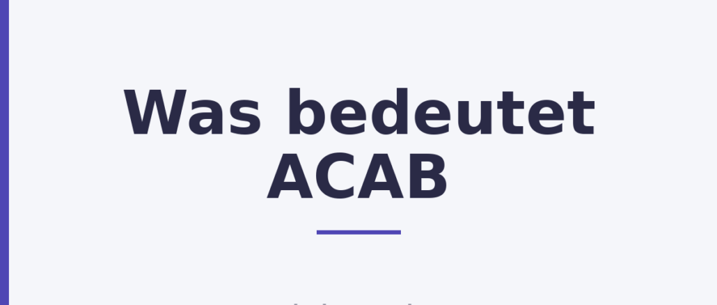 Was bedeutet ACAB
