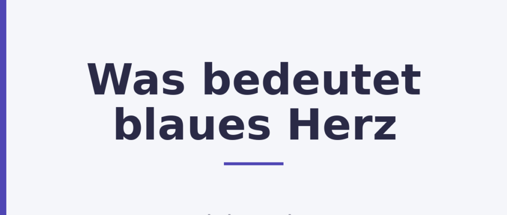 Was bedeutet blaues Herz