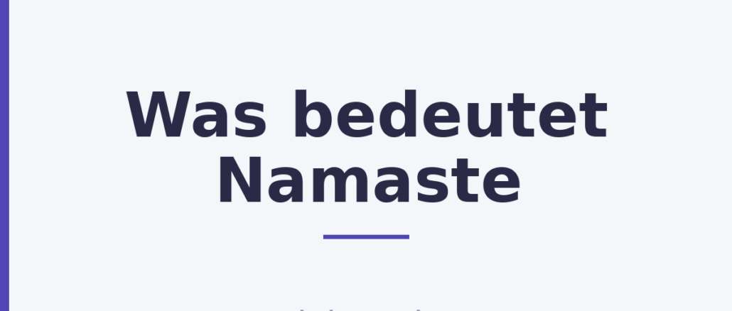 Was bedeutet Namaste