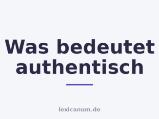 Was bedeutet authentisch
