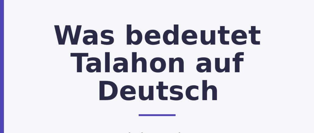 Was bedeutet Talahon auf Deutsch