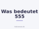 Was bedeutet 555