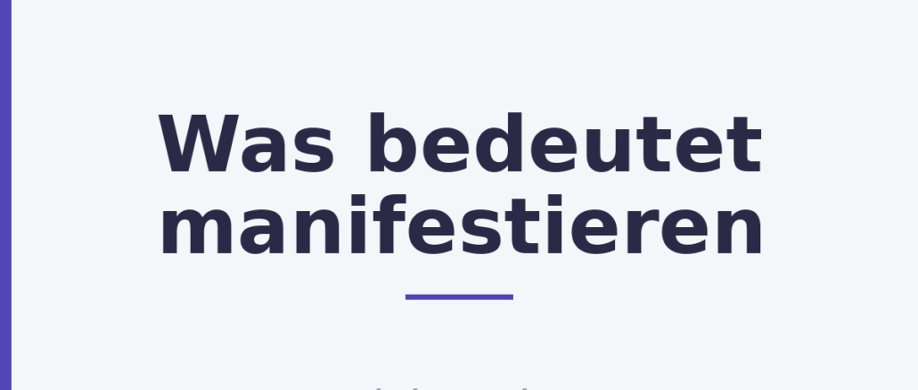 Was bedeutet manifestieren