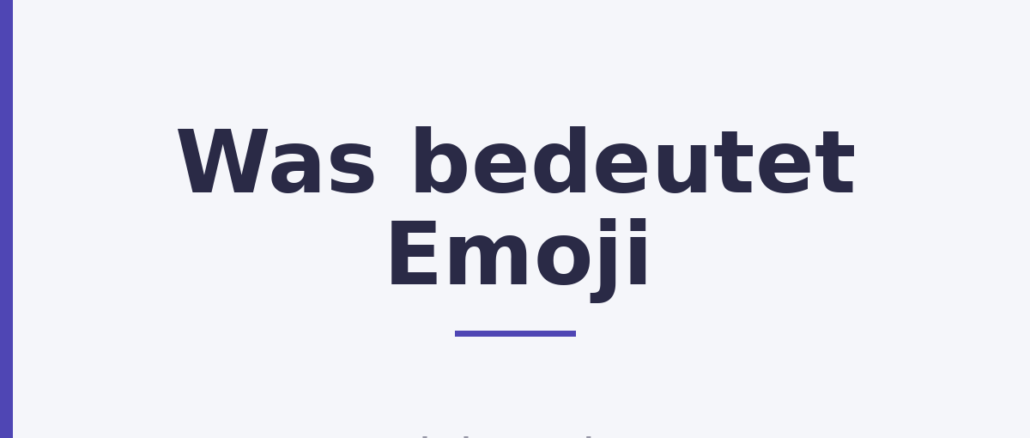 Was bedeutet Emoji